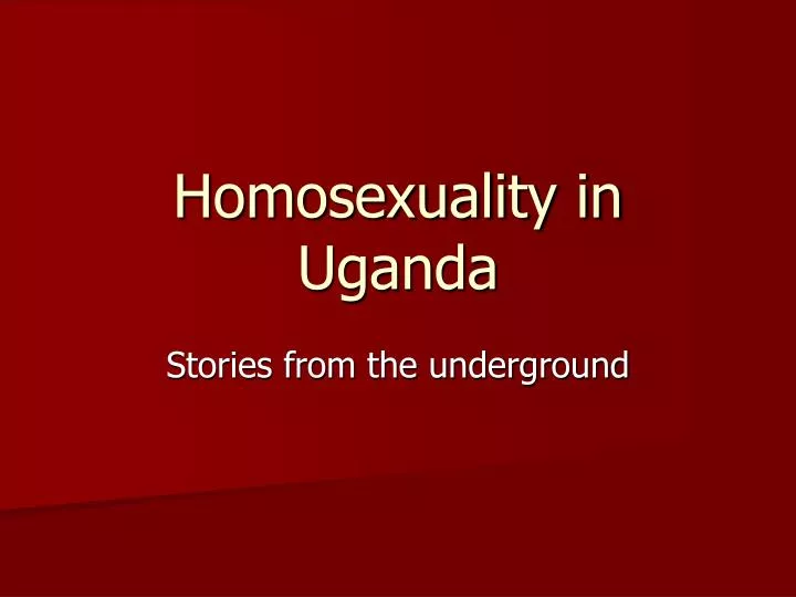 homosexuality in uganda