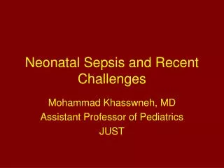 Neonatal Sepsis and Recent Challenges