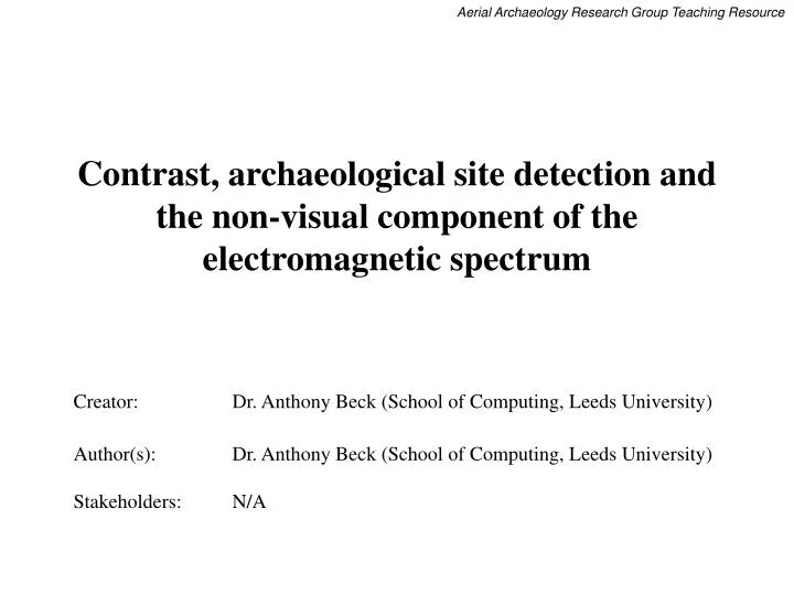 contrast archaeological site detection and the non visual component of the electromagnetic spectrum