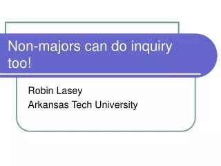 Non-majors can do inquiry too!