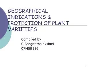 GEOGRAPHICAL INDICATIONS &amp; PROTECTION OF PLANT VARIETIES