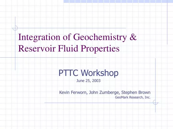 integration of geochemistry reservoir fluid properties