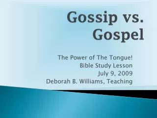 Gossip vs. Gospel