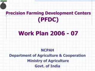 Precision Farming Development Centers (PFDC) Work Plan 2006 - 07