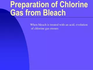 Preparation of Chlorine Gas from Bleach
