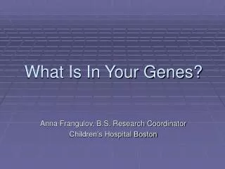 What Is In Your Genes?