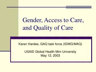Gender, Access to Care, and Quality of Care