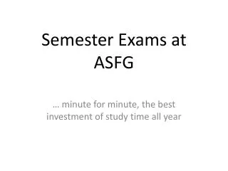 Semester Exams at ASFG