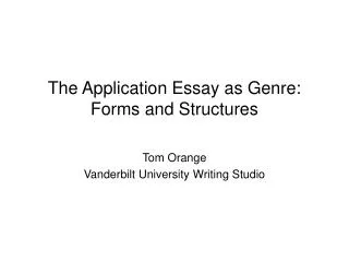 The Application Essay as Genre: Forms and Structures