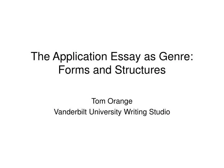 the application essay as genre forms and structures