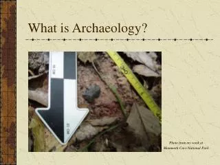 What is Archaeology?