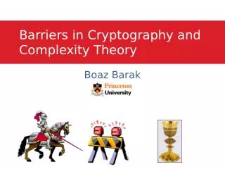 Barriers in Cryptography and Complexity Theory