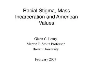 Racial Stigma, Mass Incarceration and American Values
