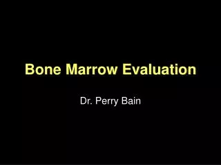 Bone Marrow Evaluation