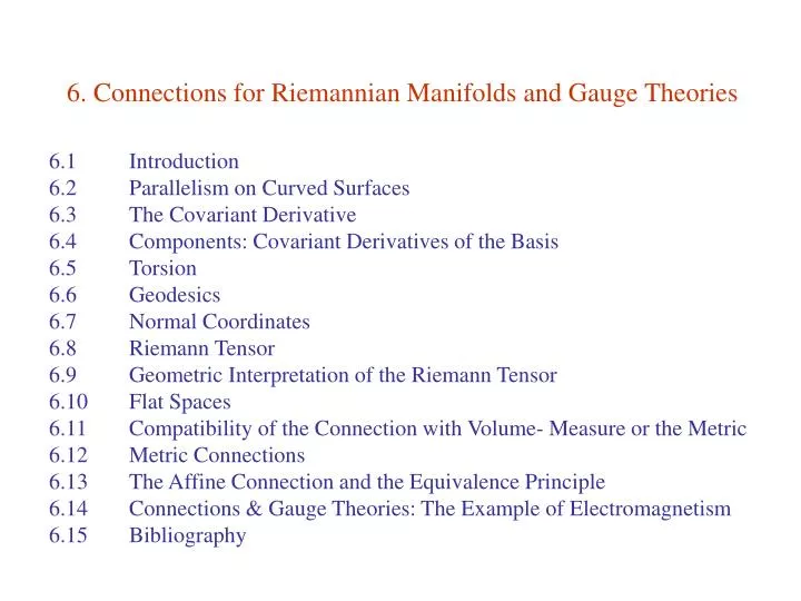 6 connections for riemannian manifolds and gauge theories