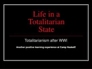 Life in a Totalitarian State