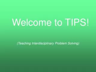 Welcome to TIPS!