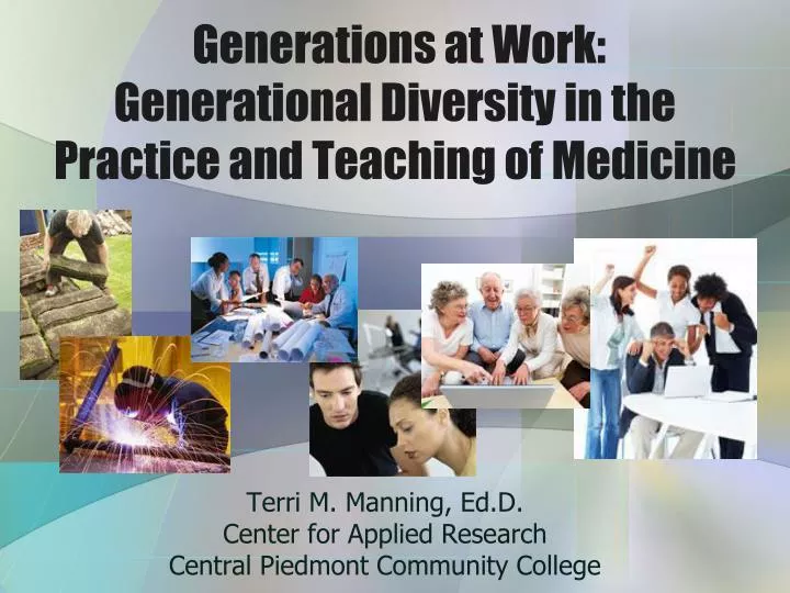 generations at work generational diversity in the practice and teaching of medicine