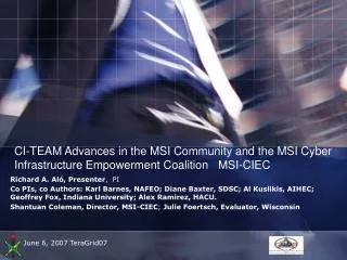 CI-TEAM Advances in the MSI Community and the MSI Cyber Infrastructure Empowerment Coalition MSI-CIEC