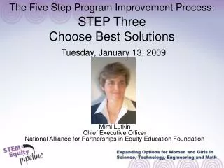 The Five Step Program Improvement Process: STEP Three Choose Best Solutions Tuesday, January 13, 2009