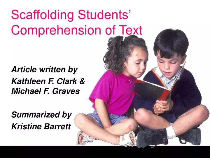 scaffolding students comprehension of text