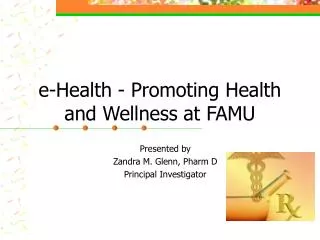 e-Health - Promoting Health and Wellness at FAMU