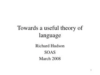 Towards a useful theory of language