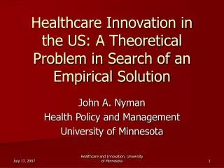Healthcare Innovation in the US: A Theoretical Problem in Search of an Empirical Solution