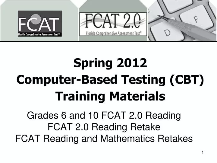 spring 2012 computer based testing cbt training materials