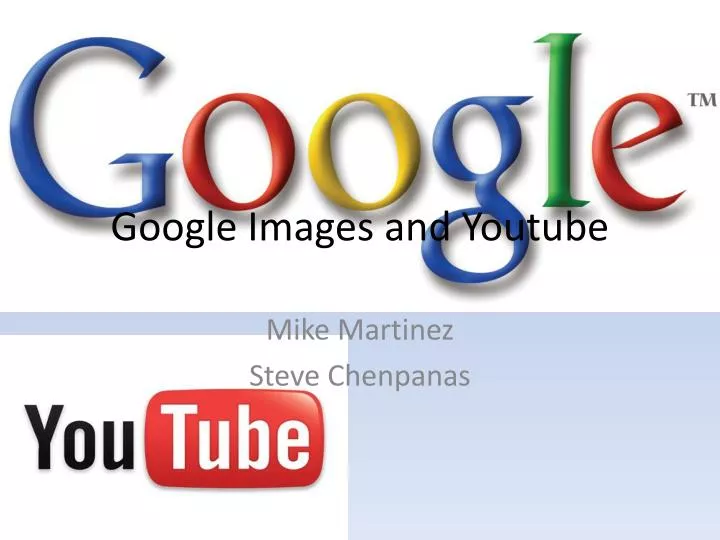 google images and youtube