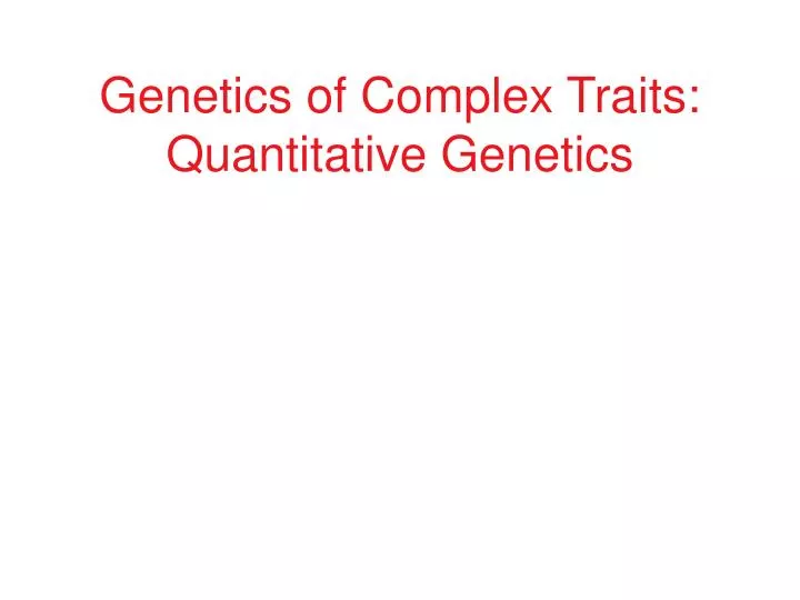 genetics of complex traits quantitative genetics
