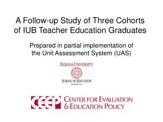 A Follow-up Study of Three Cohorts of IUB Teacher Education Graduates