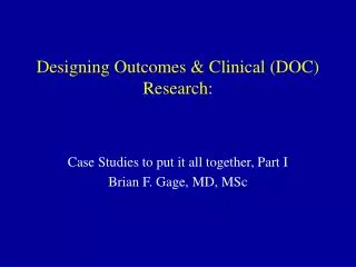 Designing Outcomes &amp; Clinical (DOC) Research: