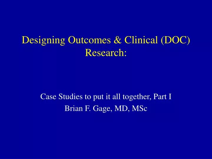 designing outcomes clinical doc research