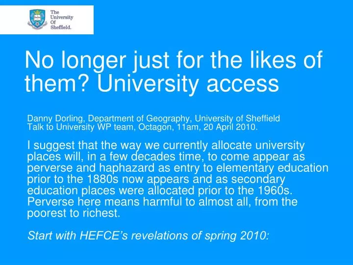 no longer just for the likes of them university access