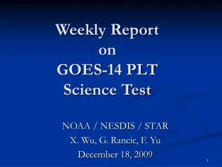 Weekly Report on GOES-14 PLT Science Test