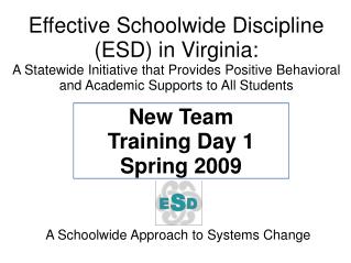 Effective Schoolwide Discipline (ESD) in Virginia: A Statewide Initiative that Provides Positive Behavioral and Academi