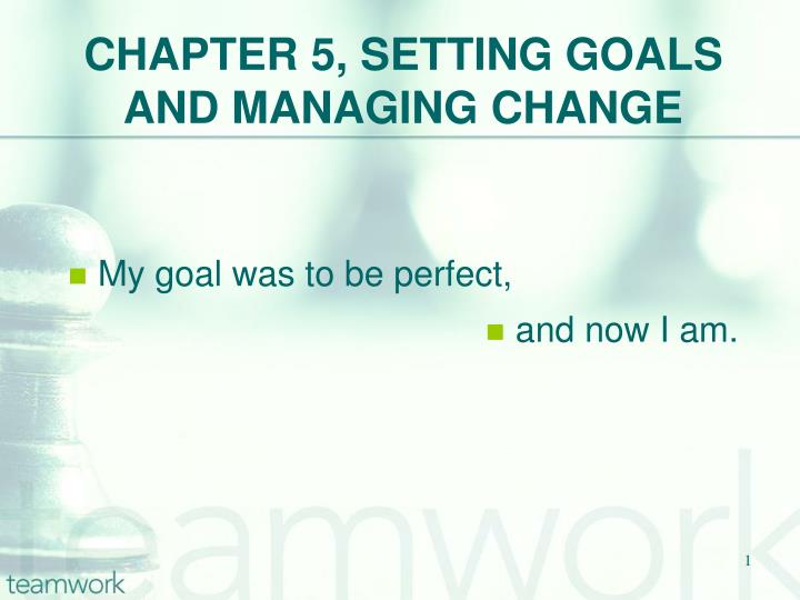 chapter 5 setting goals and managing change