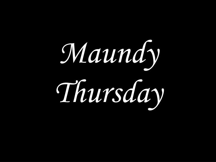maundy thursday
