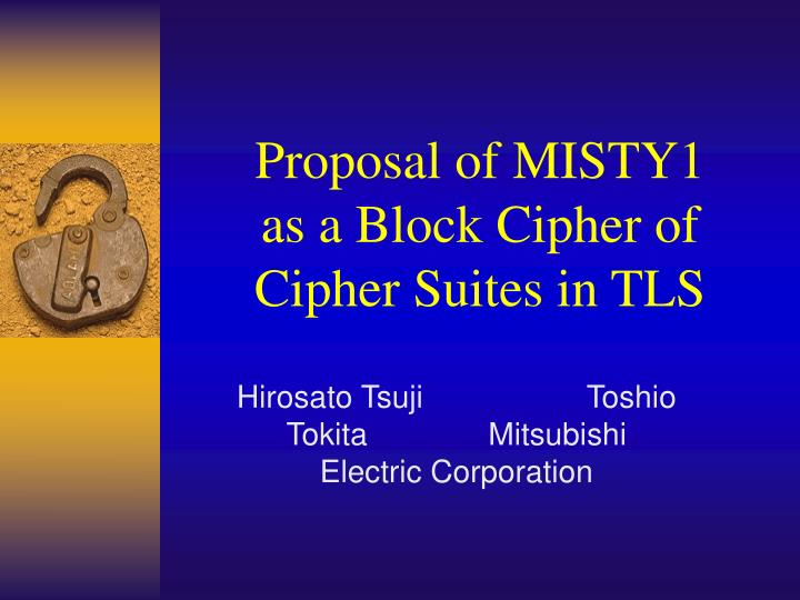 proposal of misty1 as a block cipher of cipher suites in tls