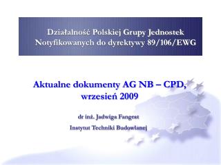 Działalność Polskiej Grupy Jednostek Notyfikowanych do dyrektywy 89/106/EWG