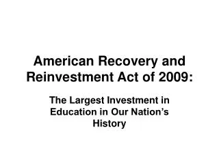 American Recovery and Reinvestment Act of 2009: