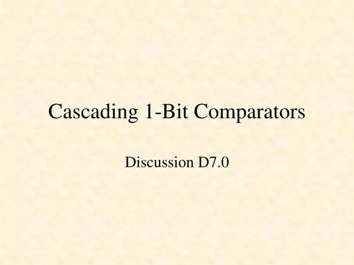 cascading 1 bit comparators