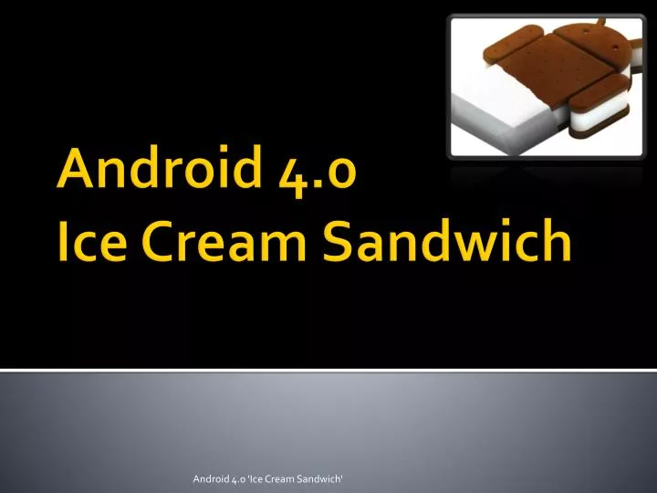 android 4 0 ice cream sandwich