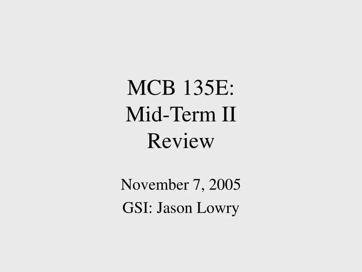 mcb 135e mid term ii review