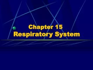 Chapter 15 Respiratory System