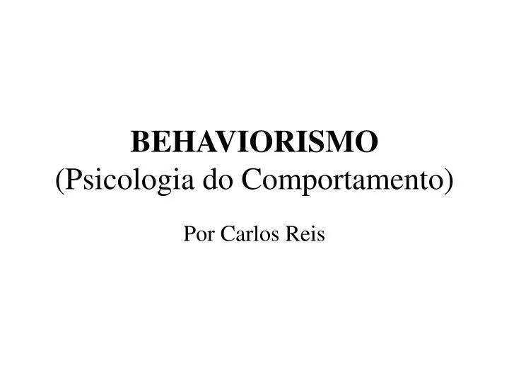 behaviorismo psicologia do comportamento