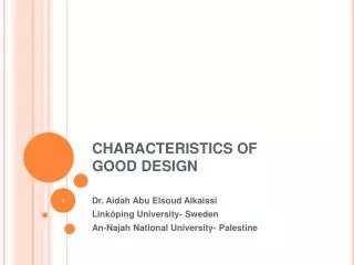 CHARACTERISTICS OF GOOD DESIGN