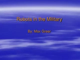 Robots in the Military