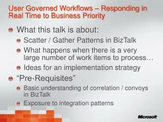 User Governed Workflows – Responding in Real Time to Business Priority